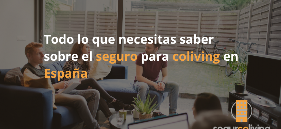 Seguro para coliving en España — guía para operadores, propietarios e inquilinos